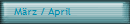 M�rz / April